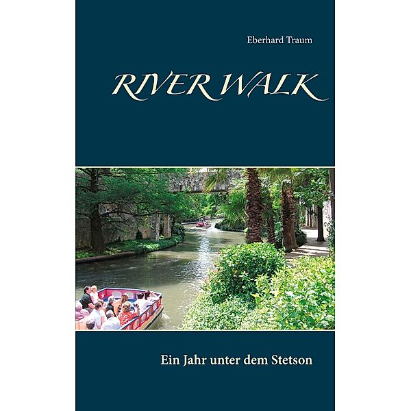 River Walk, Eberhard Traum