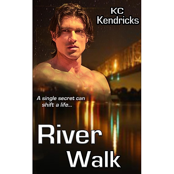 River Walk (The Sundown Saga, #3) / The Sundown Saga, Kc Kendricks