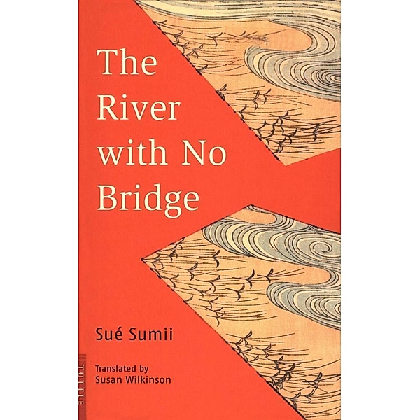 River with No Bridge, Sue Sumii