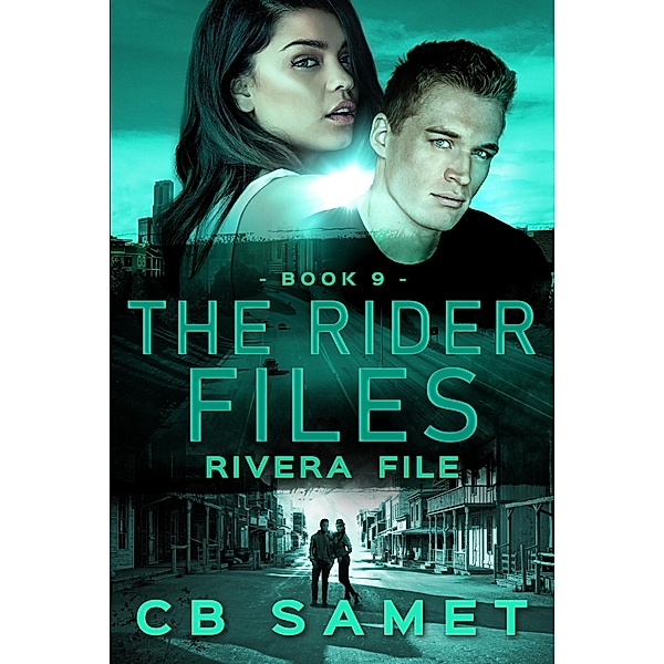 Rivera File (The Rider Files, #9) / The Rider Files, Cb Samet