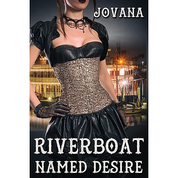 Riverboat Named Desire, Jovana