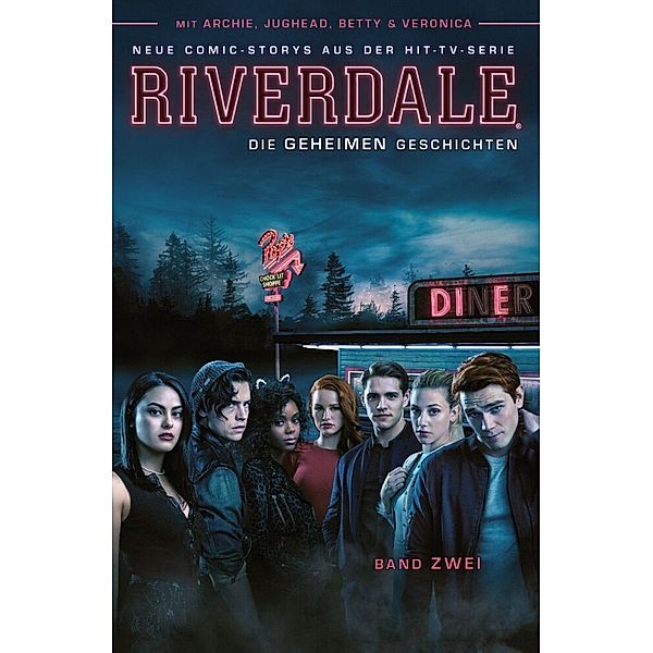 Riverdale - Die geheimen Geschichten.Bd.2, Roberto Aguirre-Sacasa, Aaron Allen, Joe Eisma, Will Ewing, Michael Grassi, Ross Maxwell, Brian E. Paterson, Tessa Leigh Williams, Thomas Pitilli, Janice Chiang, John Worlman, Andre Szymanowicz