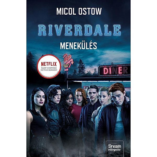 Riverdale - Menekülés / Riverdale-sorozat Bd.2, Micol Ostow