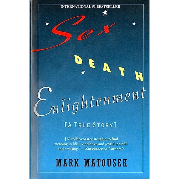 Riverhead Books: Sex Death Enlightenment, Mark Matousek