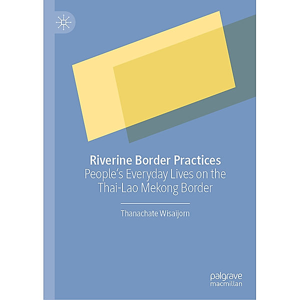 Riverine Border Practices, Thanachate Wisaijorn