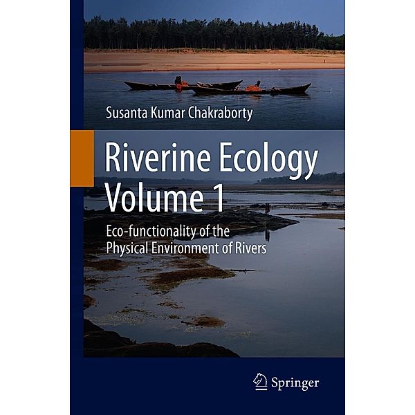 Riverine Ecology Volume 1, Susanta Kumar Chakraborty