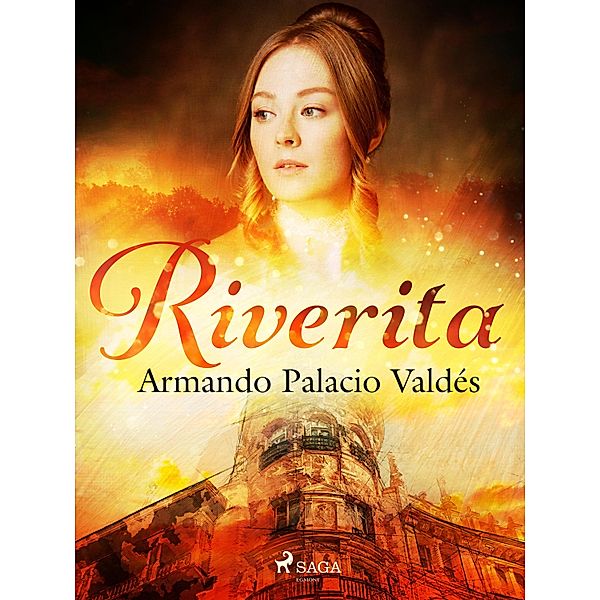 Riverita, Armando Palacio Valdés