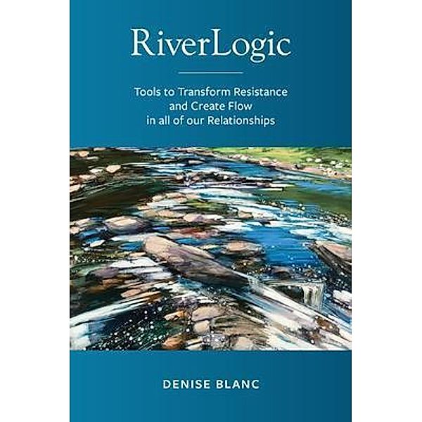 Riverlogic, Denise Blanc