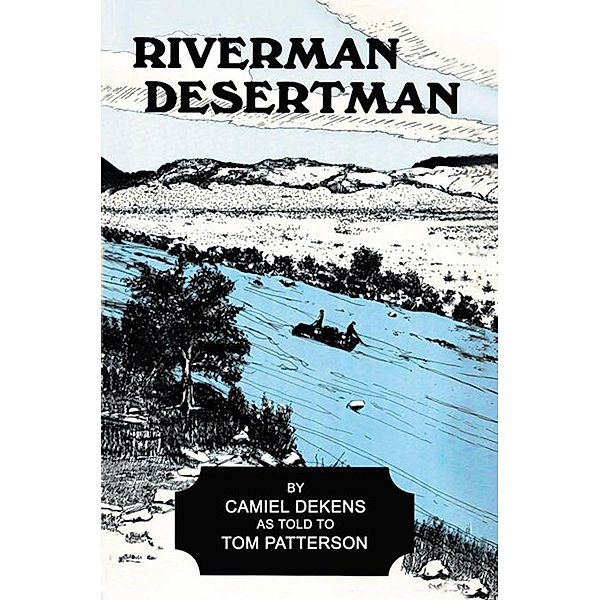 Riverman, Desertman, Camiel Dekens