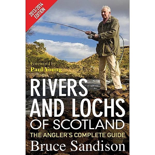 Rivers and Lochs of Scotland 2013/2014 Edition, Bruce Sandison