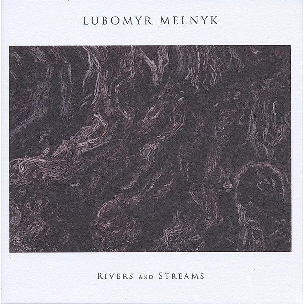 Rivers And Streams, Lubomyr Melnyk
