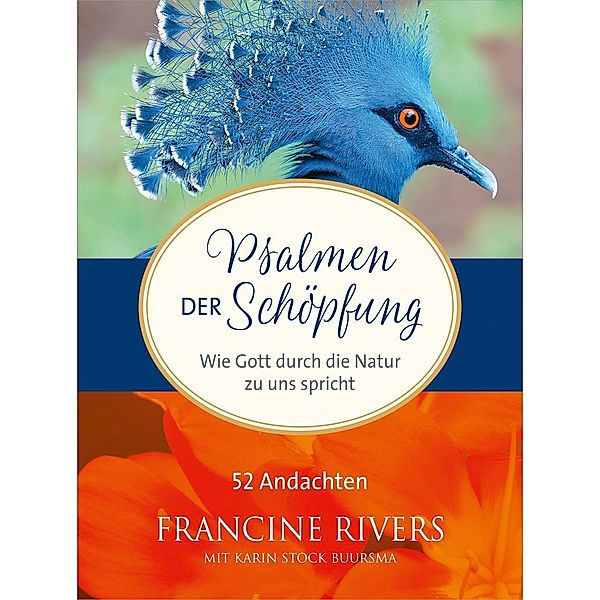 Rivers, F: Psalmen der Schöpfung, Francine Rivers