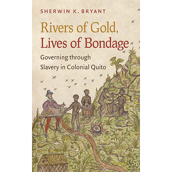 Rivers of Gold, Lives of Bondage, Sherwin K. Bryant