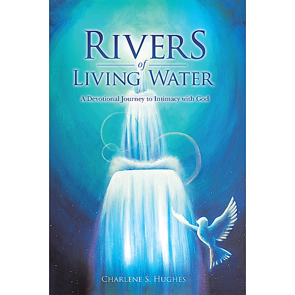 Rivers of Living Water, Charlene S. Hughes