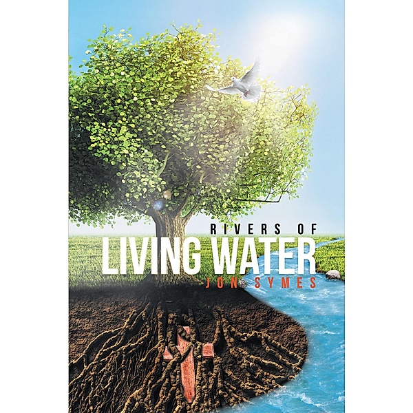Rivers of Living Water, Jon Symes