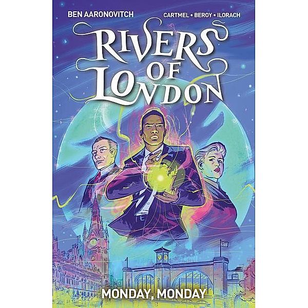 Rivers of London 09: Monday, Monday, Ben Aaronovitch, Andrew Cartmel, Jose Maria Beroe