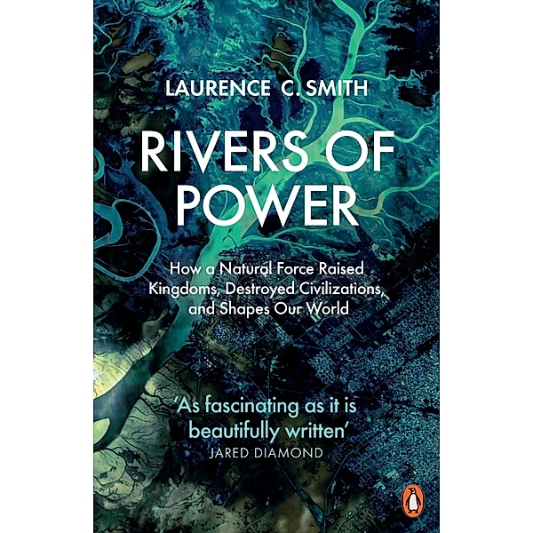 Rivers of Power, Laurence C. Smith