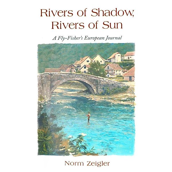 Rivers of Shadow, Rivers of Sun, Norm Zeigler