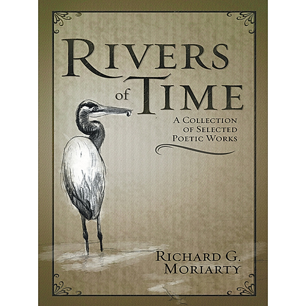 Rivers of Time, Richard G. Moriarty