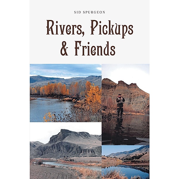 Rivers, Pickups & Friends, Sid Spurgeon