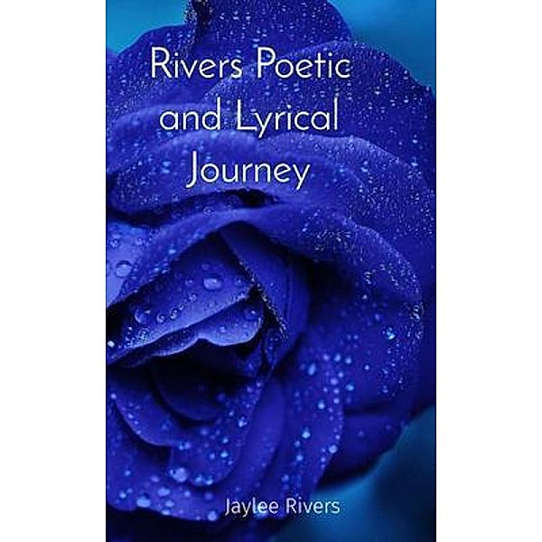 Rivers Poetic and Lyrical Journey, Jade Anderson