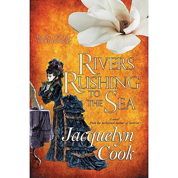 Rivers Rushing To The Sea / Bell Bridge Books, Jacquelyn Cook