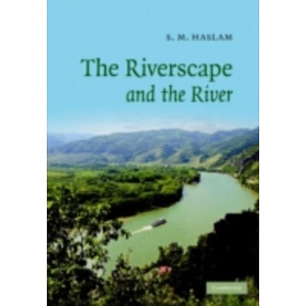 Riverscape and the River, S. M. Haslam