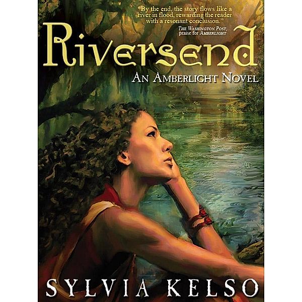 Riversend: An Amberlight Novel, Sylvia Kelso