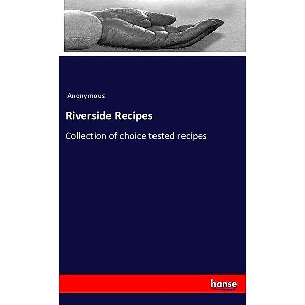Riverside Recipes, Anonym