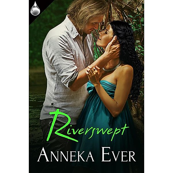 Riverswept, Anneka Ever