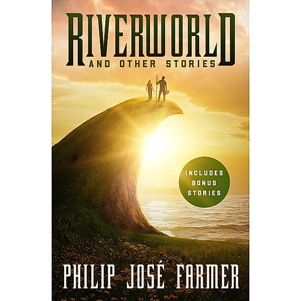 Riverworld and Other Stories, Philip José Farmer
