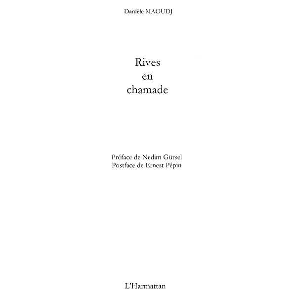 RIVES EN CHAMADE / Hors-collection, Daniele Maoudj