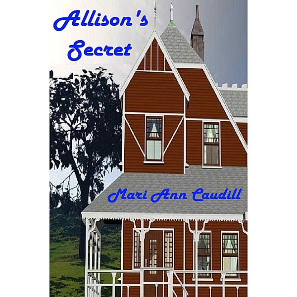 Riveting Tales (Two Novelettes): Allison's Secret, Mari Ann Caudill