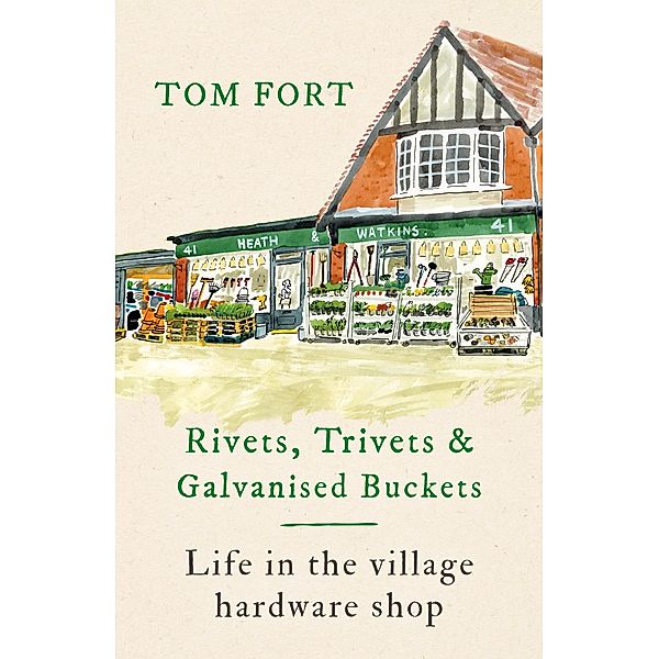 Rivets, Trivets and Galvanised Buckets, Tom Fort