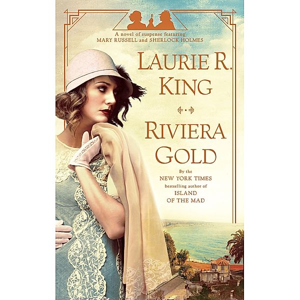 Riviera Gold / Mary Russell and Sherlock Holmes Bd.16, Laurie R. King