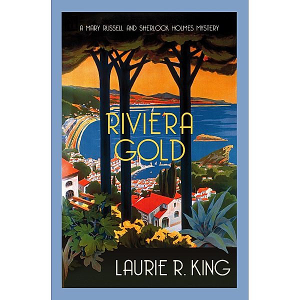 Riviera Gold / Mary Russell & Sherlock Holmes Bd.16, Laurie R. King