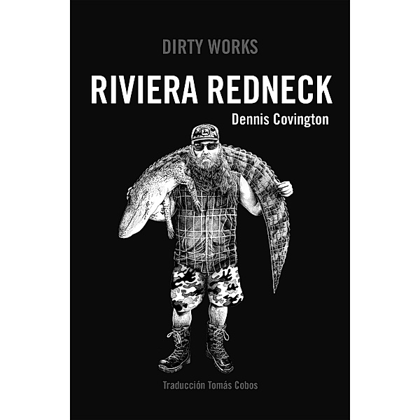 Riviera Redneck, Dennis Covington