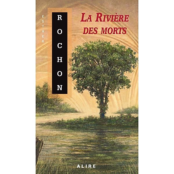 Rivière des morts (La), Esther Rochon