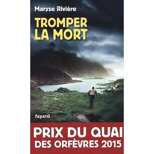 Riviere, M: Tromper la mort, Maryse Rivière