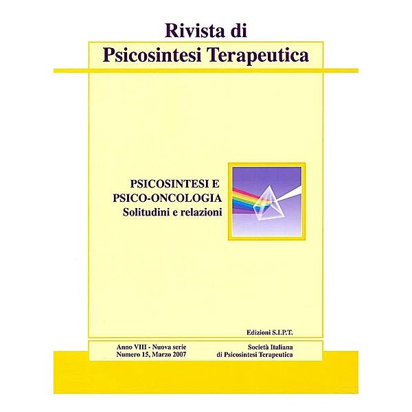 Rivista di Psicosintesi Terapeutica n.15, Aa.vv., Enrico Ruggini, Alberto Alberti, Andrea Bonacchi, Massimo Rosselli, Alica Maruelli, Anna Zini, Manuel Katz, Marina Caretta, Salvatore Franco, Silvia Bianchi