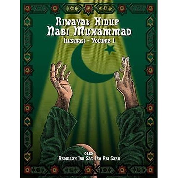 Riwayat Hidup Nabi Muhammad - Ilustrasi - Vol. 1, Abdullah ibn Abi Sarh