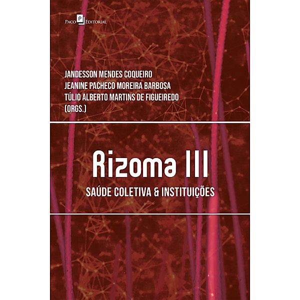 Rizoma III, Jandesson Mendes Coqueiro, Jeanine Pacheco Moreira Barbosa, Túlio Alberto Martins de Figueiredo