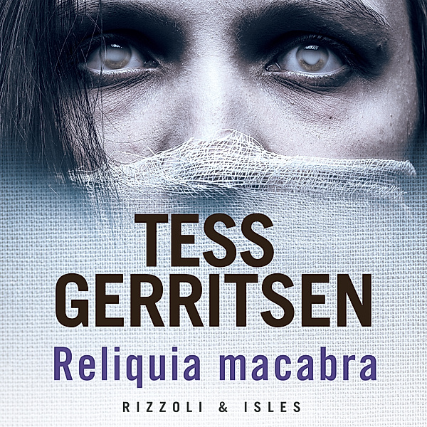 Rizzoli & Isles - 7 - Reliquia macabra, Tess Gerritsen