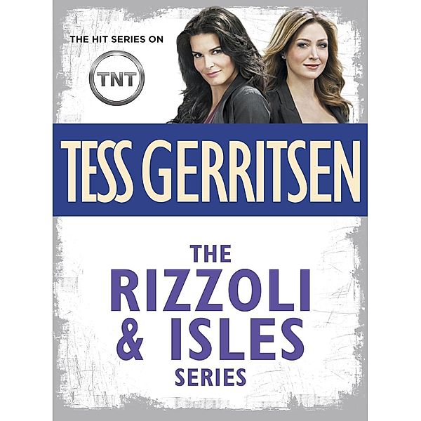 Rizzoli & Isles: The Rizzoli & Isles Series 11-Book Bundle, Tess Gerritsen