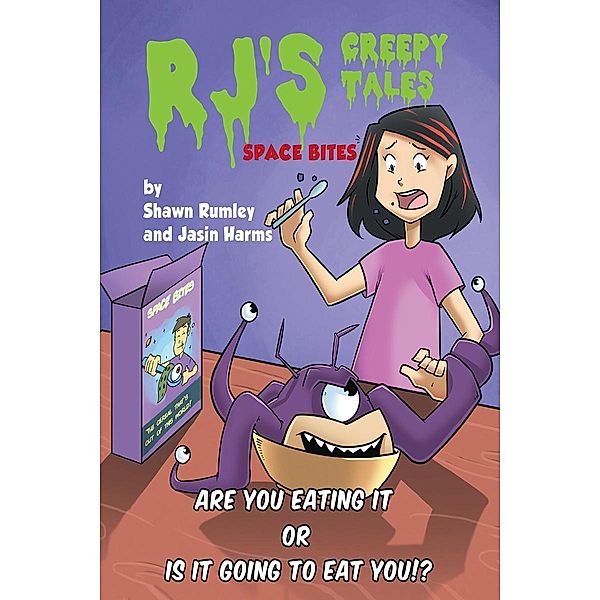 RJ's Creepy Tales - Space Bites / Page Publishing, Inc., Shawn Rumley, Jasin Harms