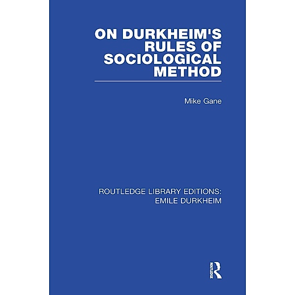 RLE: Emile Durkheim: 4-Volume Set, Authors Various