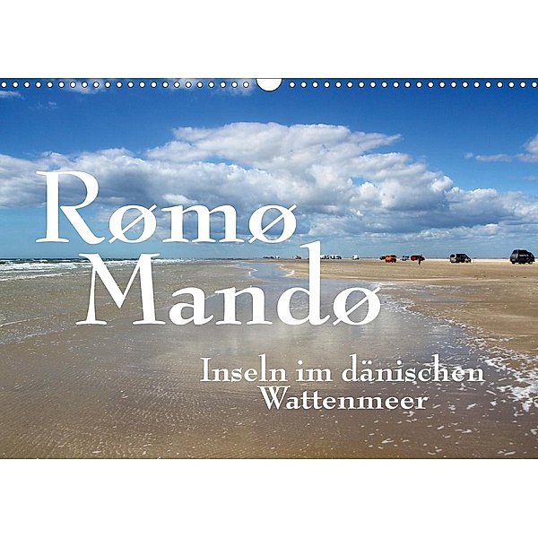 Rømø und Mandø, Inseln im dänischen Wattenmeer (Wandkalender 2021 DIN A3 quer), Maria Reichenauer