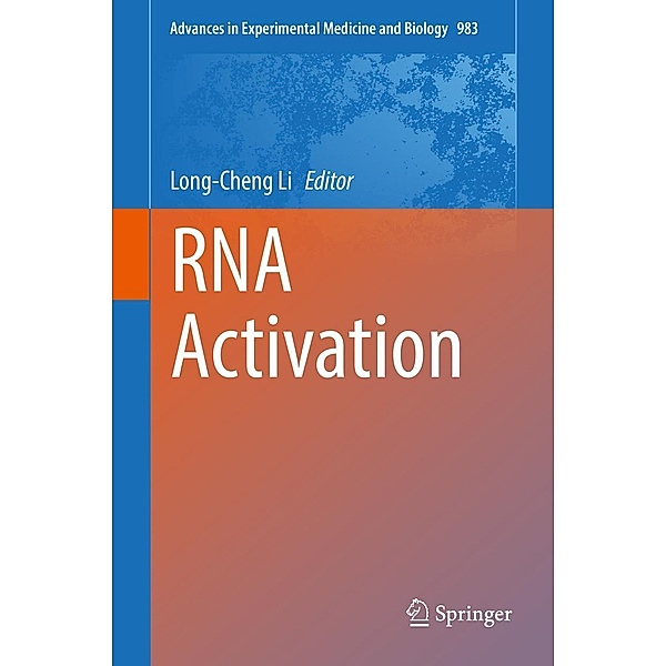 RNA Activation / Advances in Experimental Medicine and Biology Bd.983