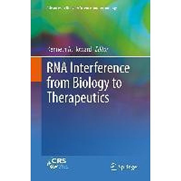 RNA Interference from Biology to Therapeutics / Advances in Delivery Science and Technology