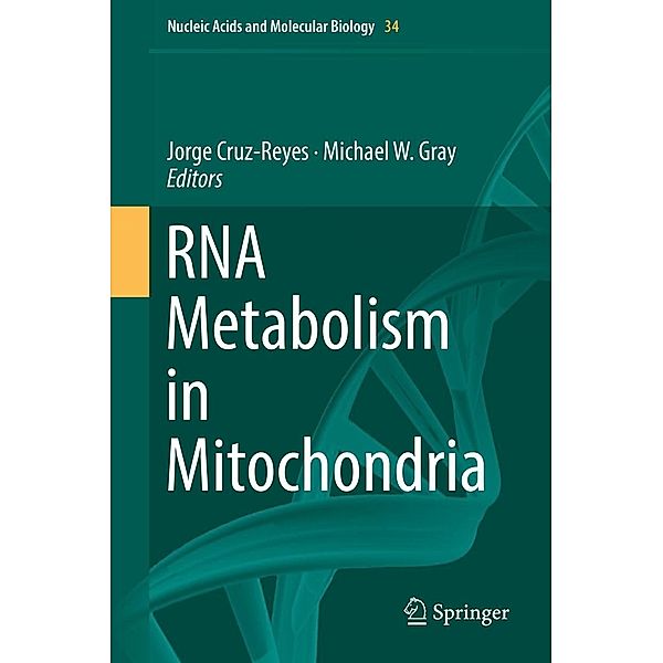 RNA Metabolism in Mitochondria / Nucleic Acids and Molecular Biology Bd.34